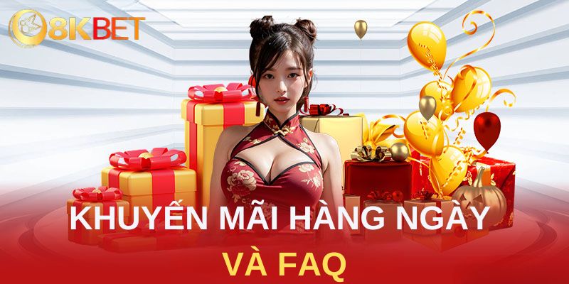 Khuyến mãi hàng ngày và FAQ